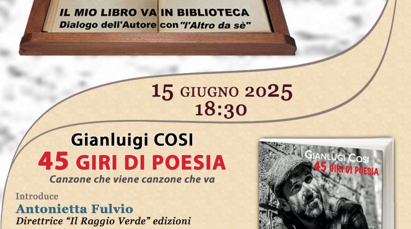45 giri di poesia. La nuova raccolta di poesie e testi di Gianluigi Cosi